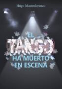 el tango ha muerto en escena